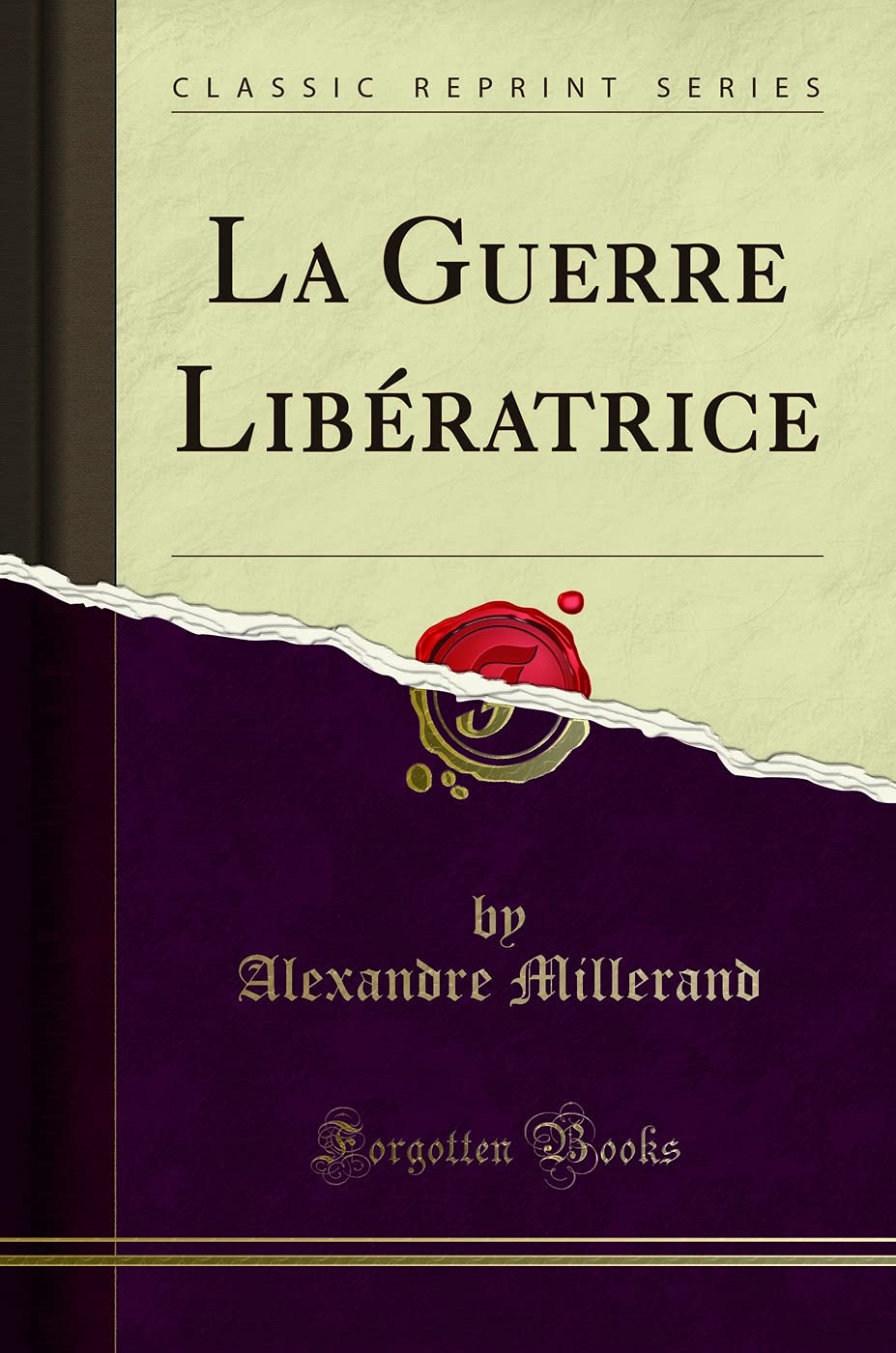 La Guerre Libératrice (Classic Reprint) book