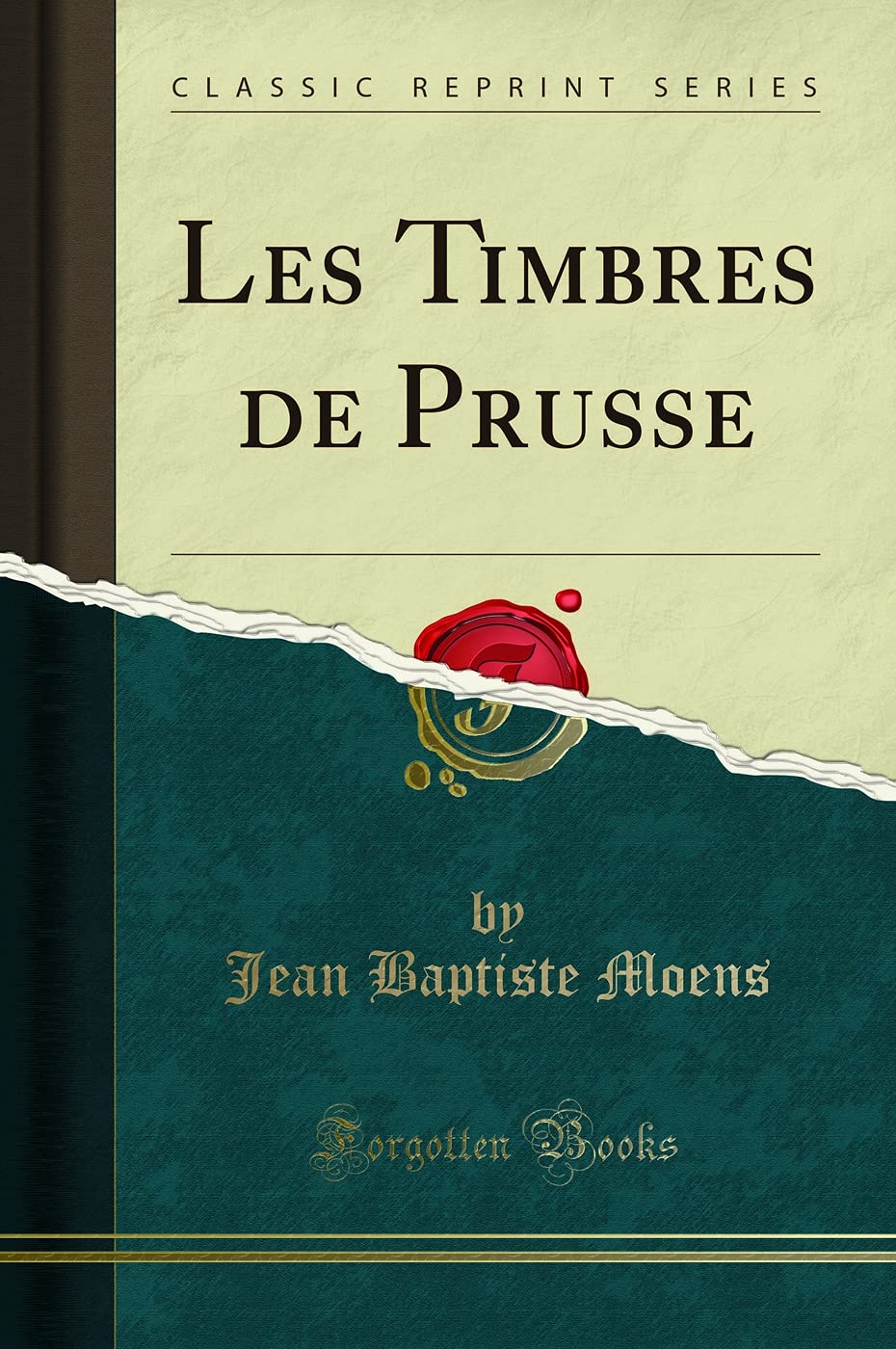 Les Timbres de Prusse (Classic Reprint) book
