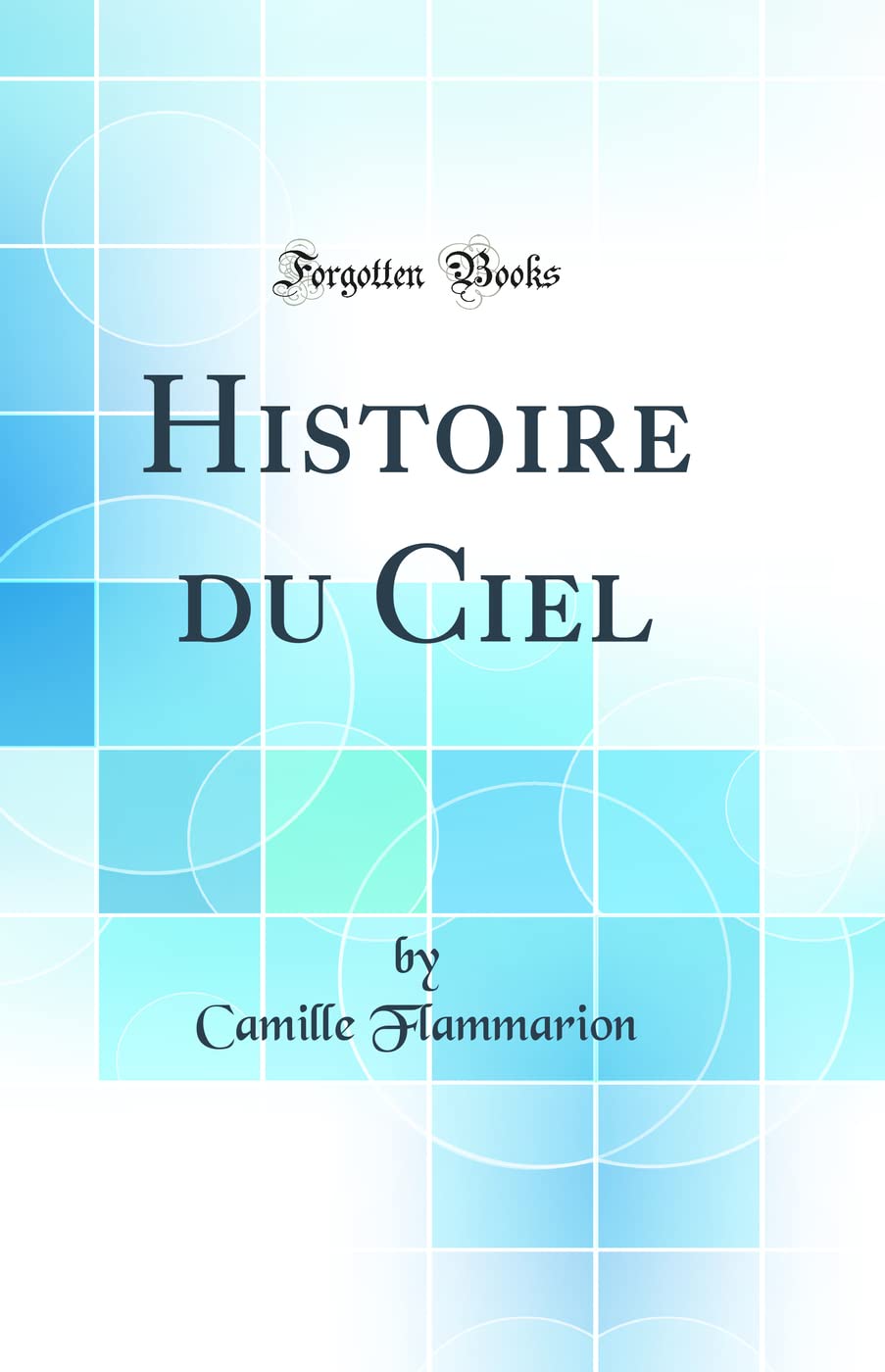 Histoire du Ciel (Classic Reprint) book