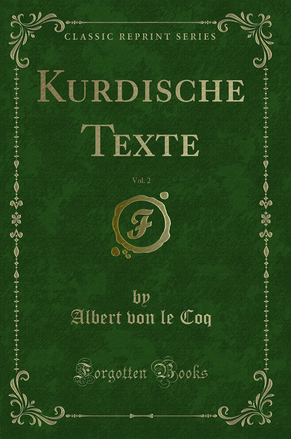 Kurdische Texte, Vol. 2 (Classic Reprint) Contemporary literature