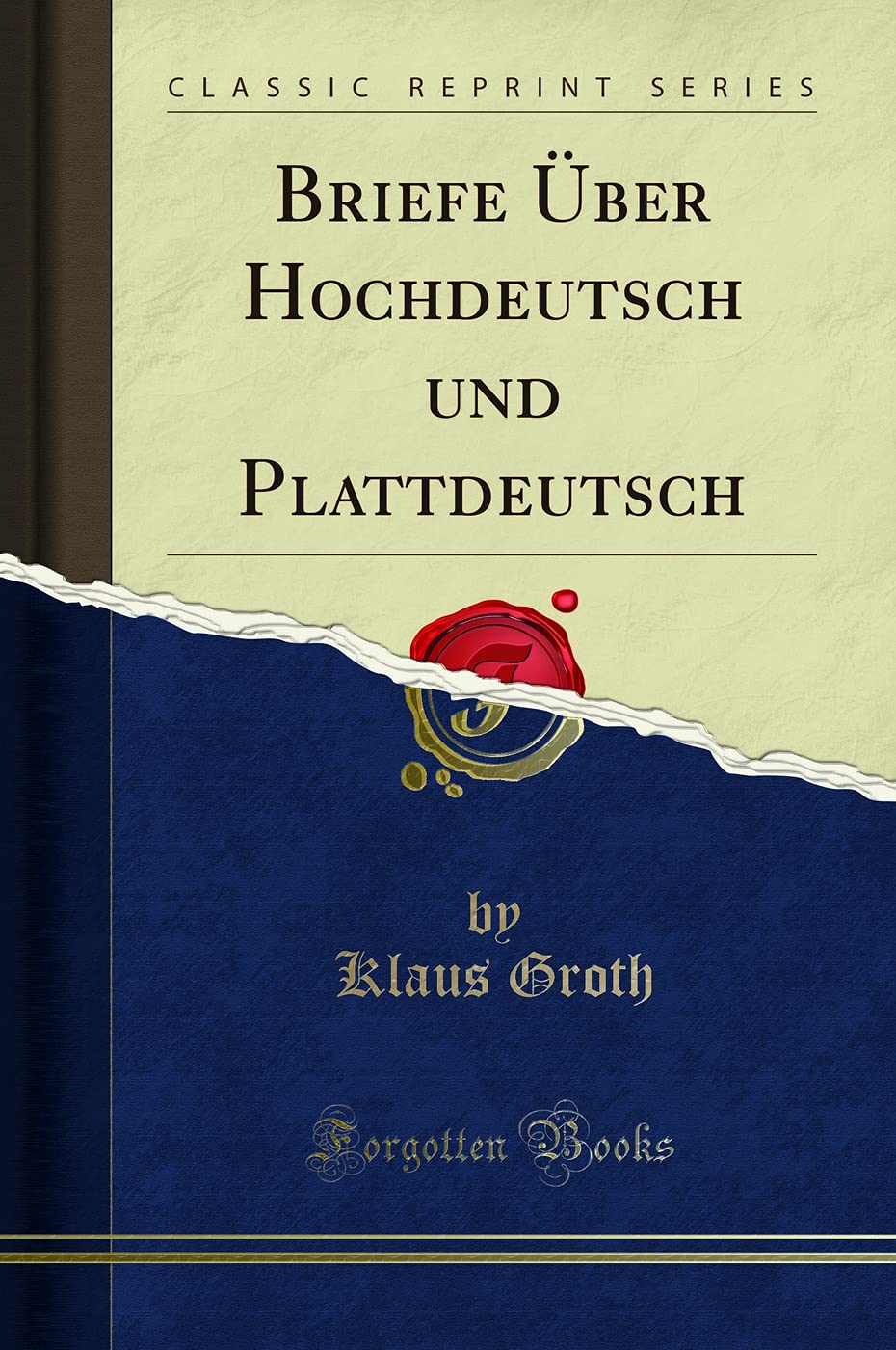Briefe Über Hochdeutsch und Plattdeutsch (Classic Reprint) Social Sciences