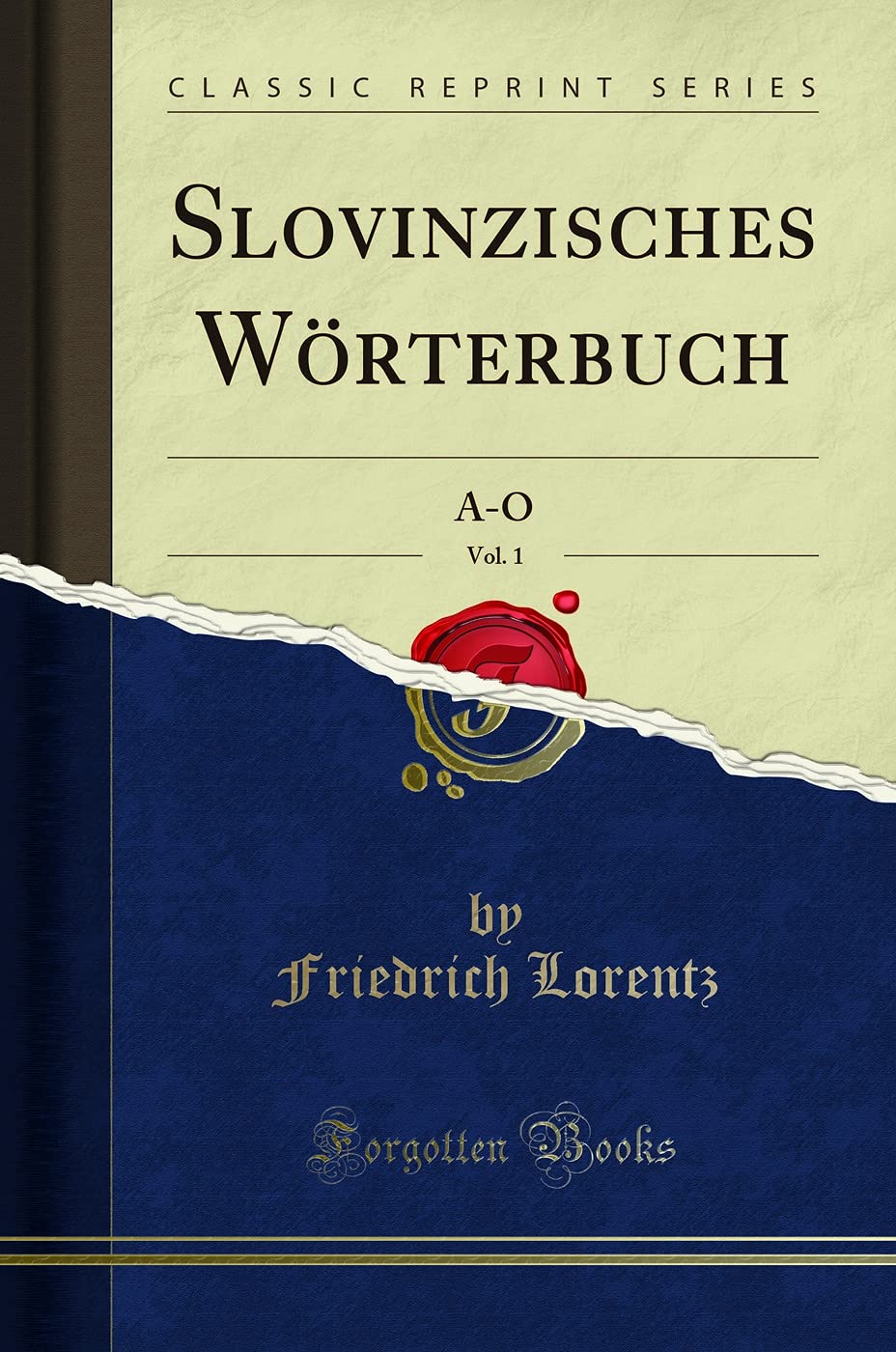 Slovinzisches Wörterbuch, Vol. 1: A-O (Classic Reprint) Social Sciences