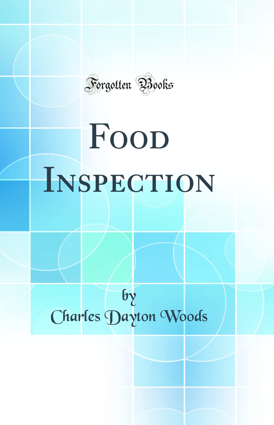 Food Inspection (Classic Reprint) book