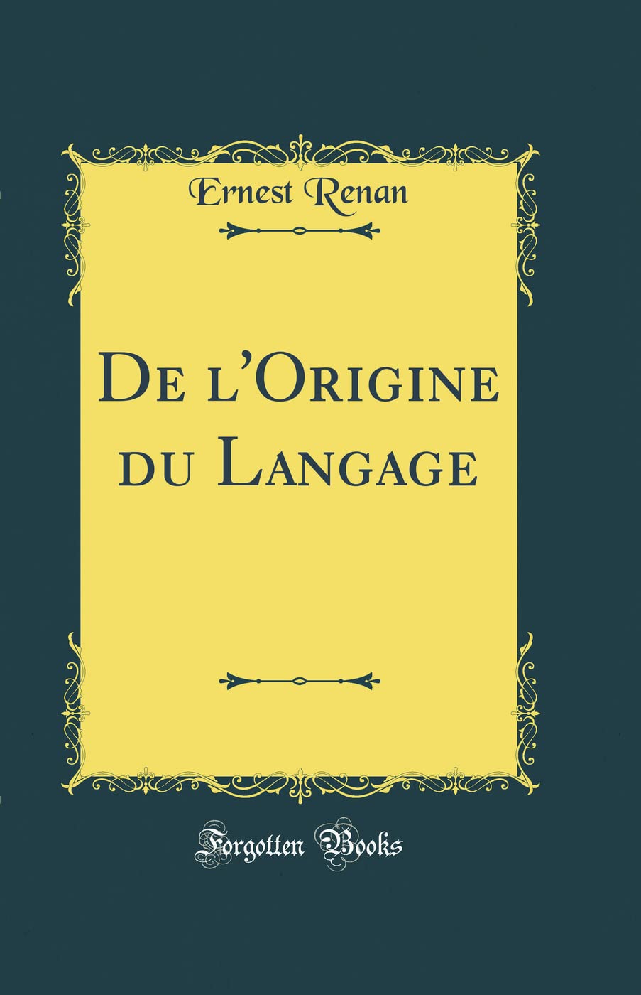 De l'Origine du Langage (Classic Reprint) book