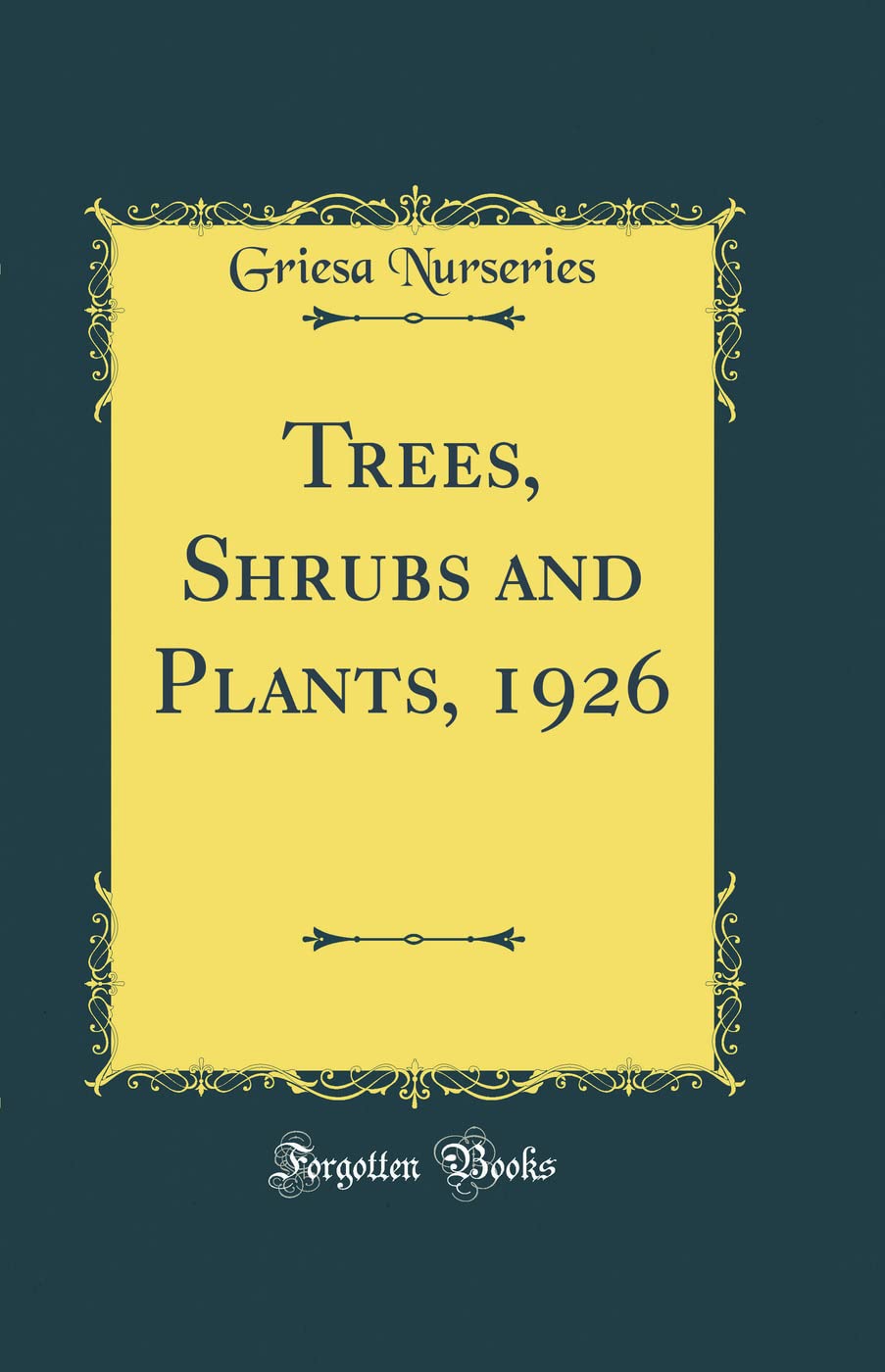 Trees, Shrubs and Plants, 1926 (Classic Reprint) book
