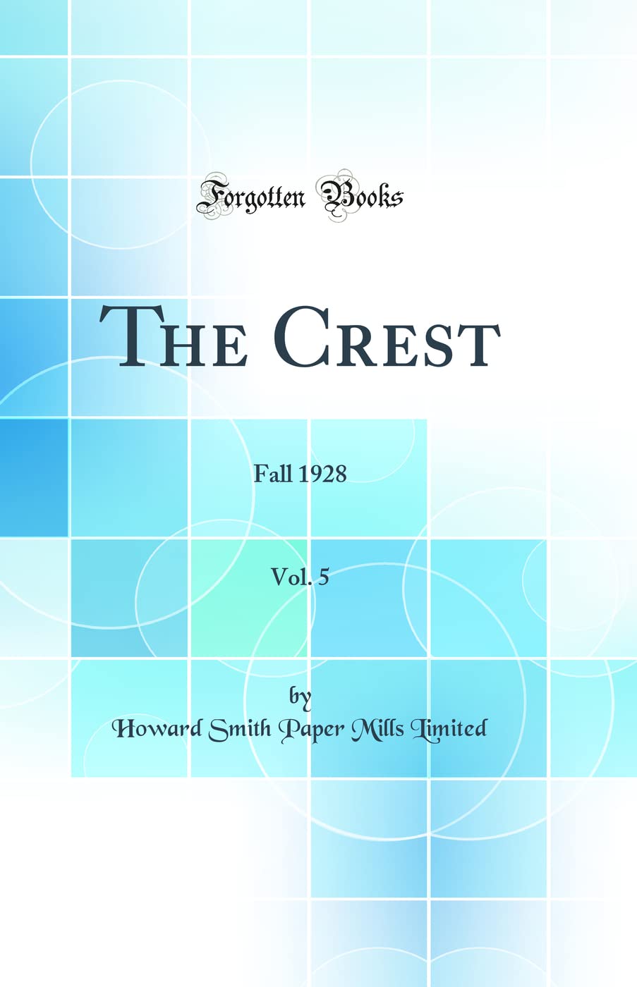 The Crest, Vol. 5: Fall 1928 (Classic Reprint) book