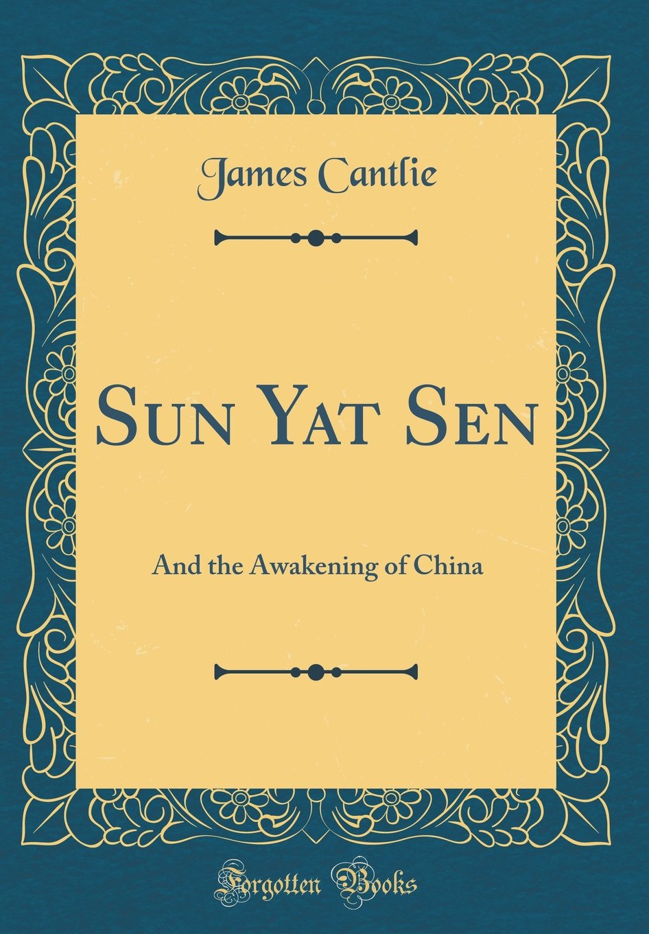 Sun Yat Sen: And the Awakening of China (Classic Reprint) Film, Art & Culture