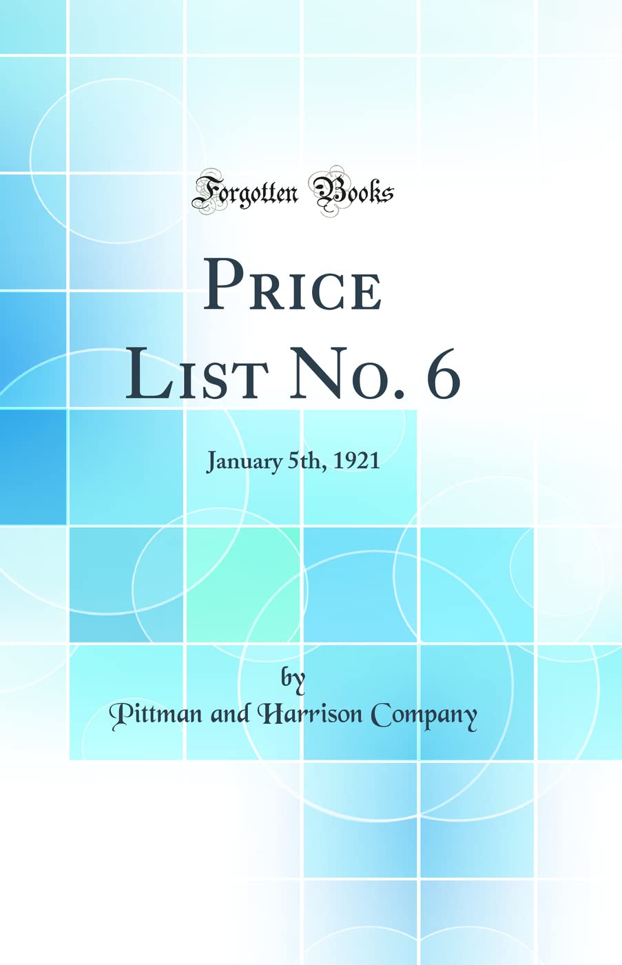 Price List No. 6: January 5th, 1921 (Classic Reprint) Business, Finance & Career