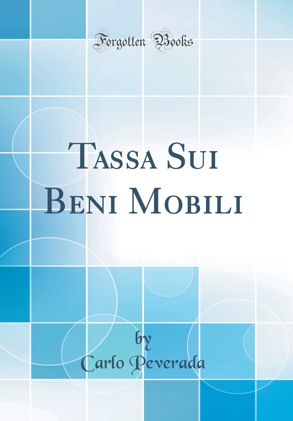 Tassa Sui Beni Mobili (Classic Reprint) Books
