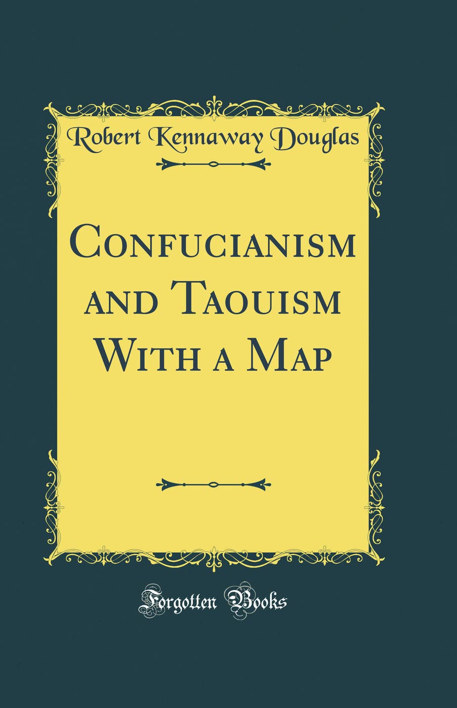 Confucianism and Taouism With a Map (Classic Reprint) book