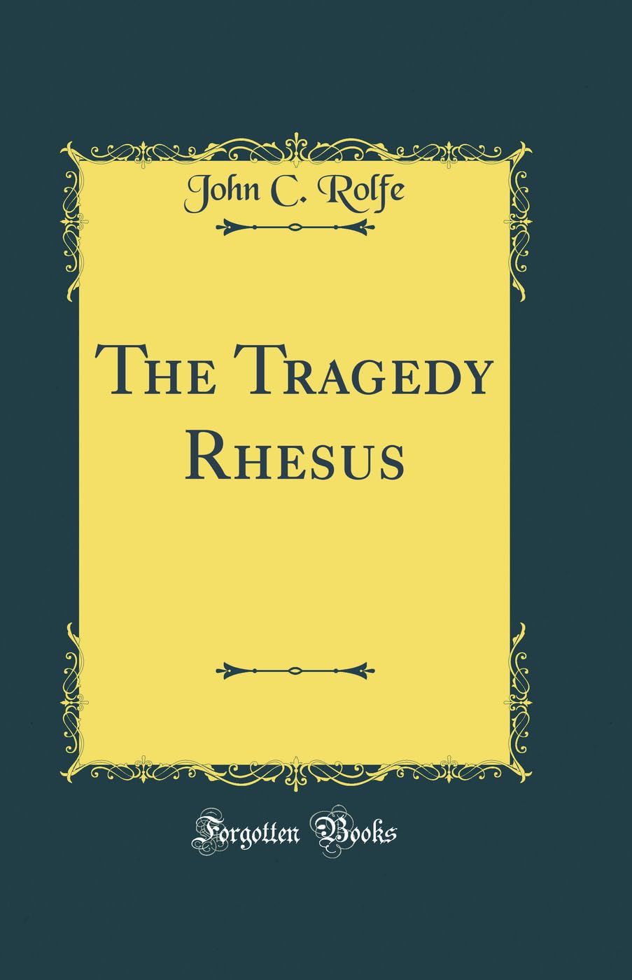 The Tragedy Rhesus (Classic Reprint) Drama