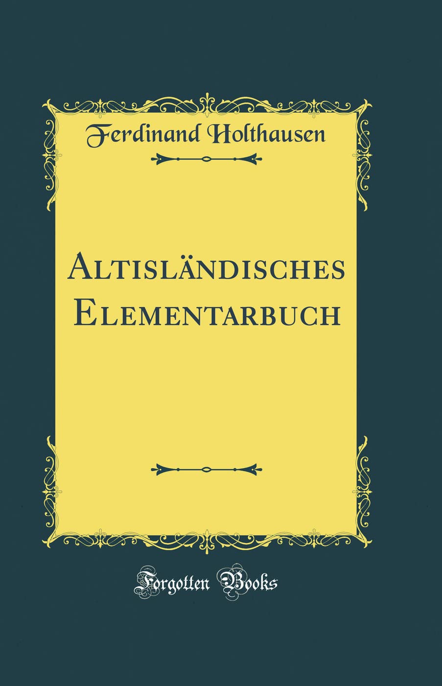 Product Image: Altisländisches Elementarbuch (Classic Reprint)
