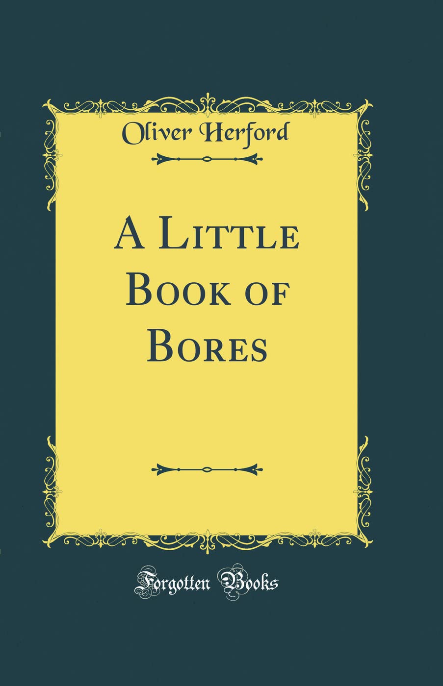 A Little Book of Bores (Classic Reprint) Poetry