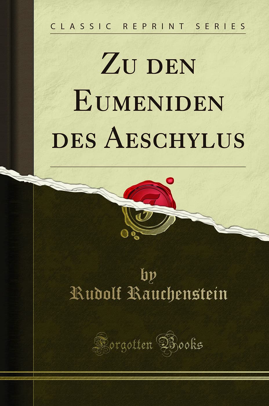 Zu den Eumeniden des Aeschylus (Classic Reprint) Drama
