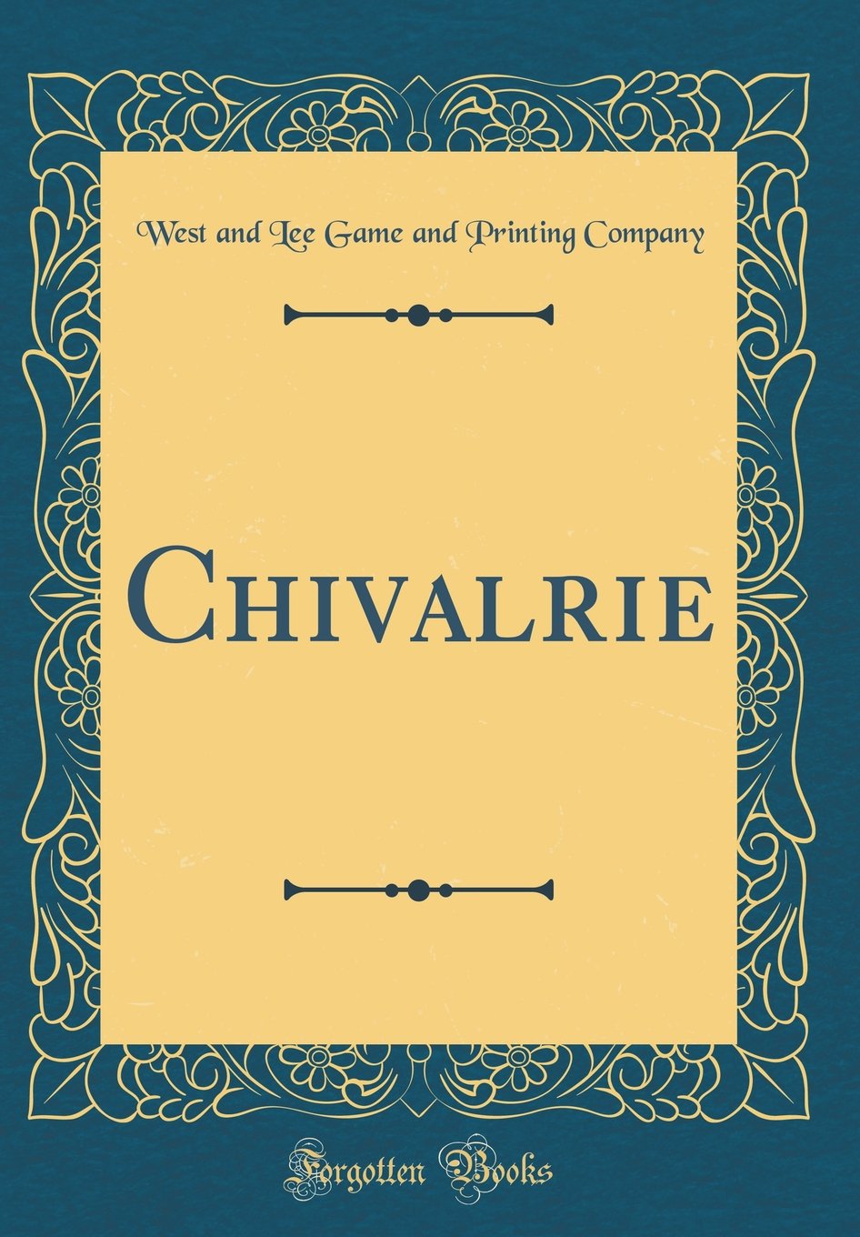 Chivalrie (Classic Reprint) Leisure & Fun