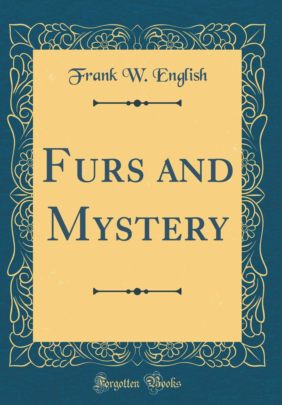 Furs and Mystery (Classic Reprint) Pets