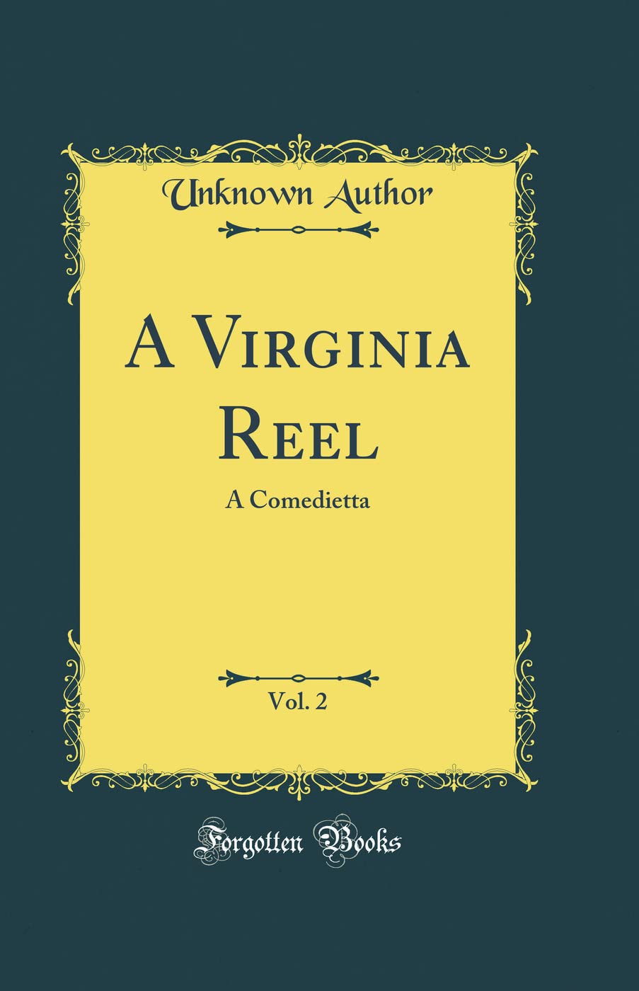A Virginia Reel, Vol. 2: A Comedietta (Classic Reprint) Drama
