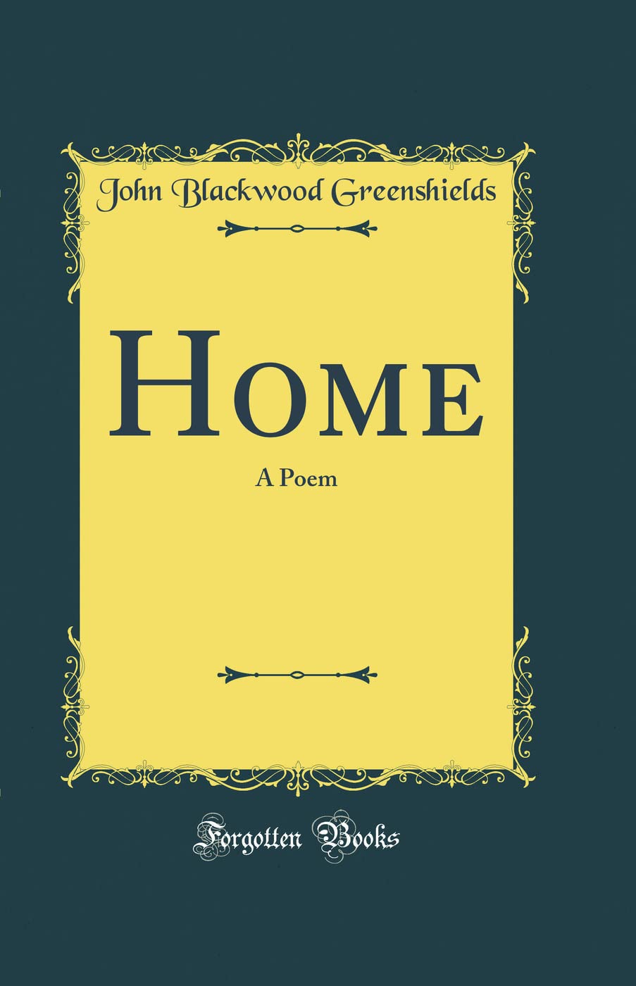 Home: A Poem (Classic Reprint) book