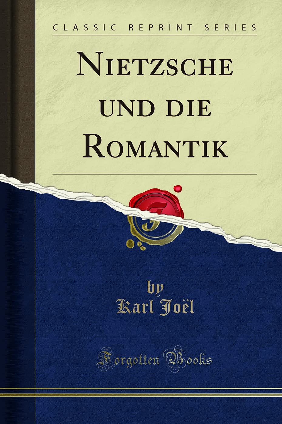 Nietzsche und die Romantik (Classic Reprint) Social Sciences