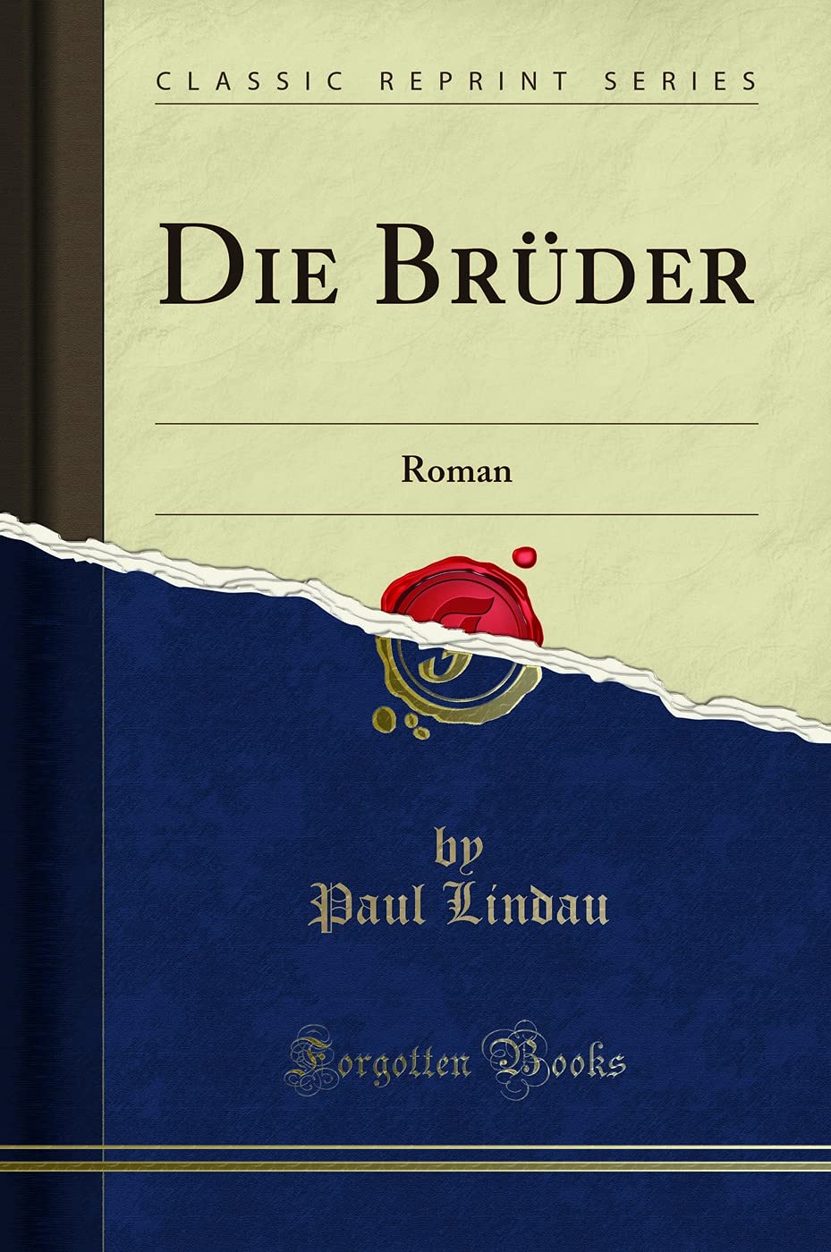 Die Brüder: Roman (Classic Reprint) Social Sciences