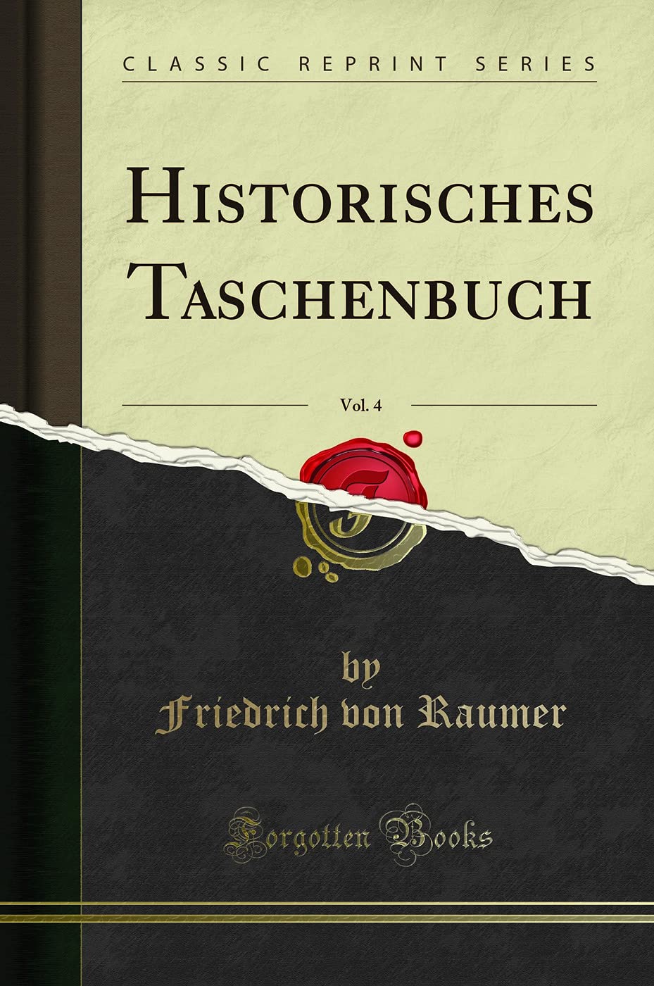 Historisches Taschenbuch, Vol. 4 (Classic Reprint) Film, Art & Culture