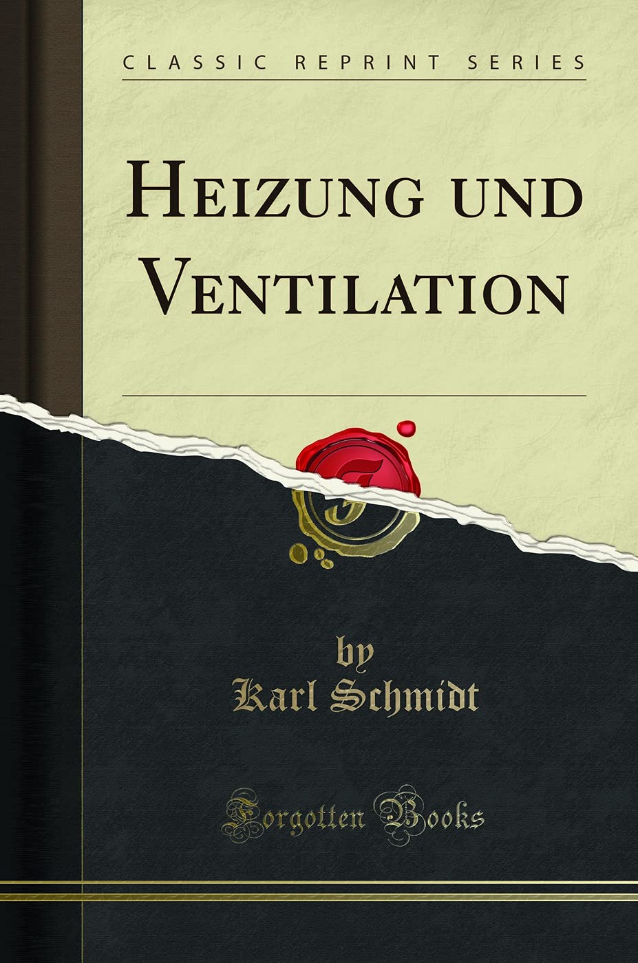 Heizung und Ventilation, Vol. 4 (Classic Reprint) Business & Technology