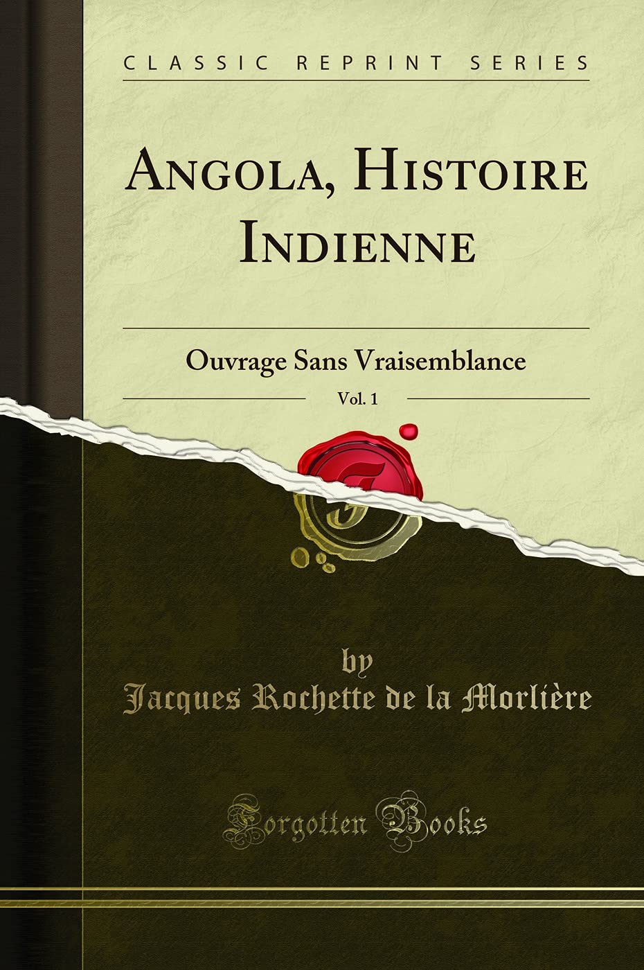 Angola, Histoire Indienne, Vol. 1: Ouvrage Sans Vraisemblance (Classic Reprint) book