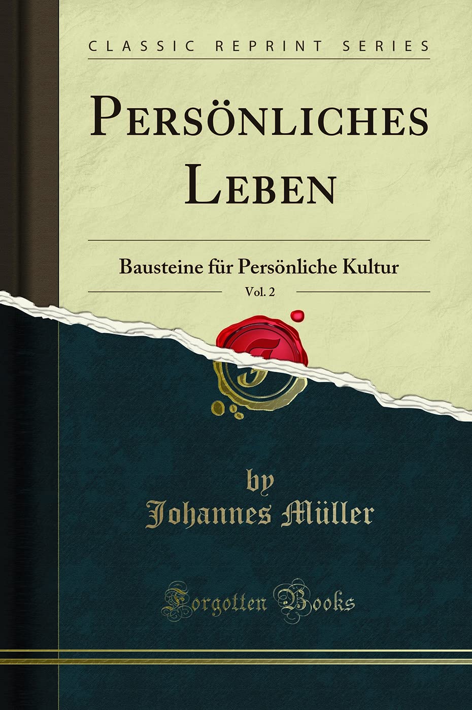 Persönliches Leben, Vol. 2: Bausteine für Persönliche Kultur (Classic Reprint) Social Sciences