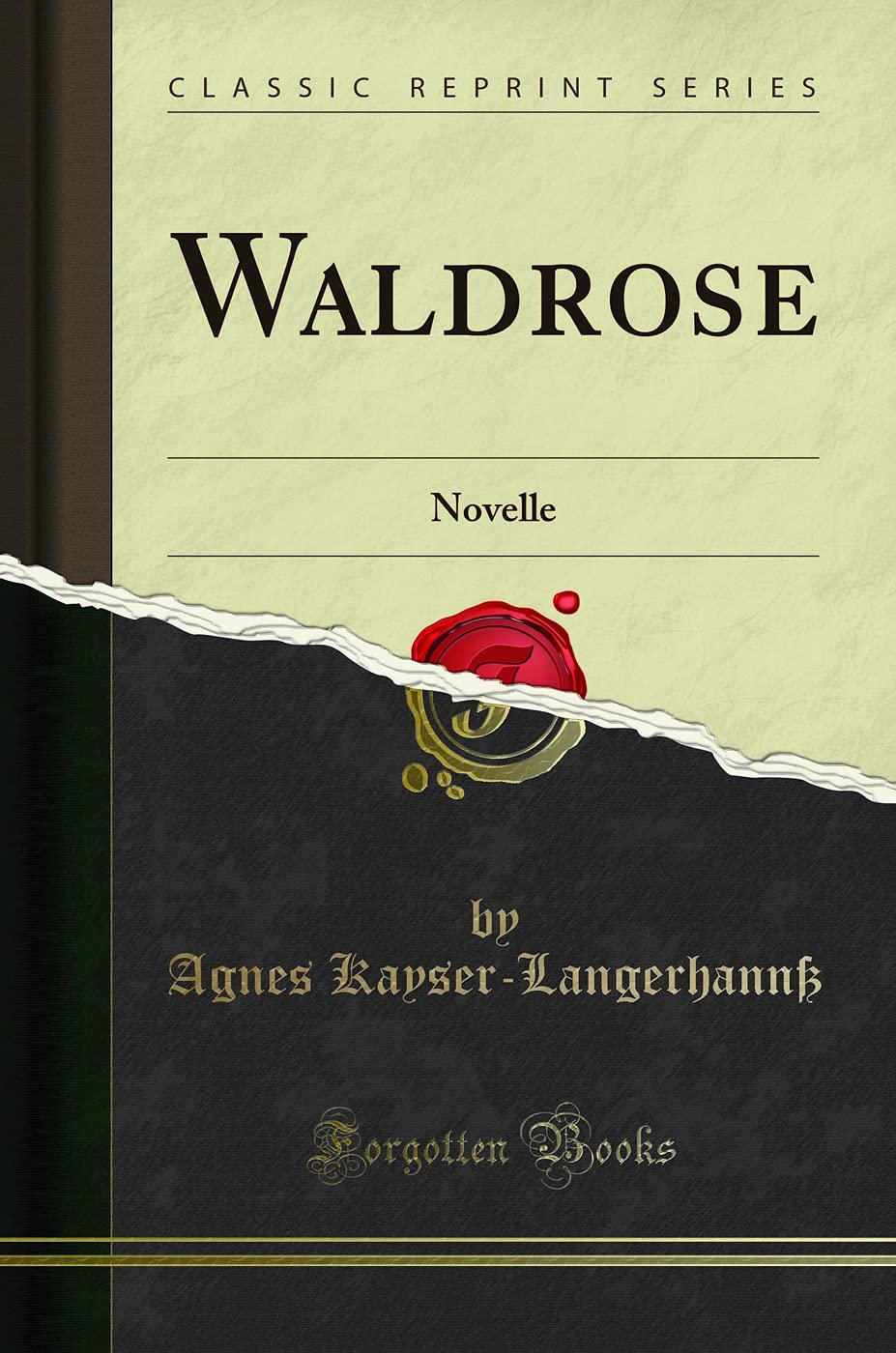 Waldrose: Novelle (Classic Reprint) Social Sciences