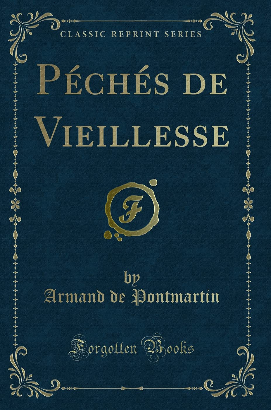 Péchés de Vieillesse (Classic Reprint) book