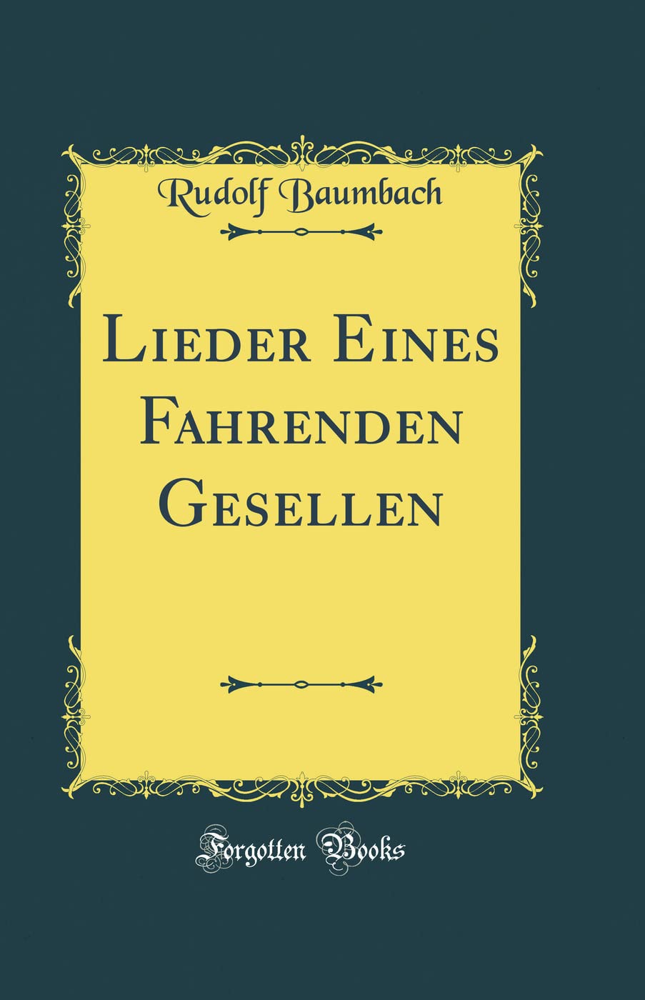 Lieder Eines Fahrenden Gesellen (Classic Reprint) Poetry