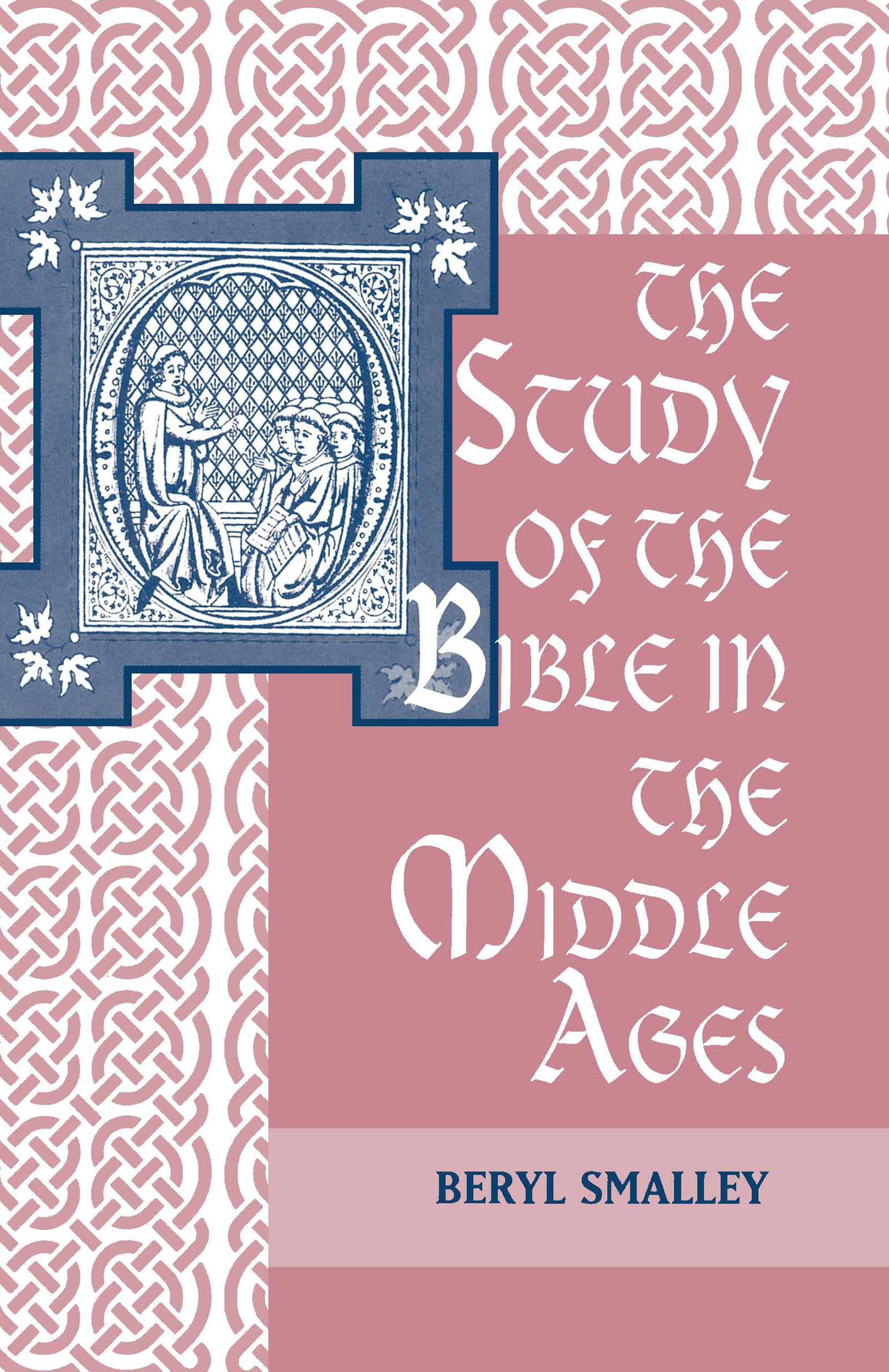 The Study of the Bible in the Middle Ages Contemporary literature