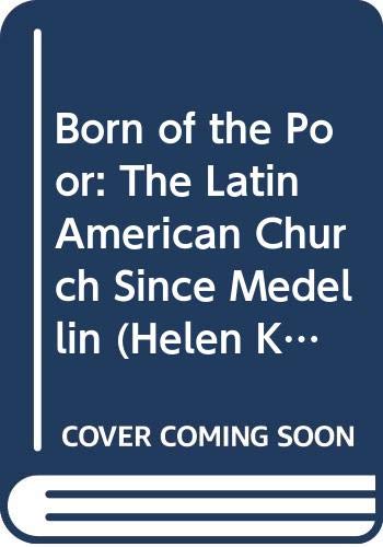 Born of the Poor: The Latin American Church Since Medellin (Helen Kellogg Institute for International Studies) Religion & Esotericism