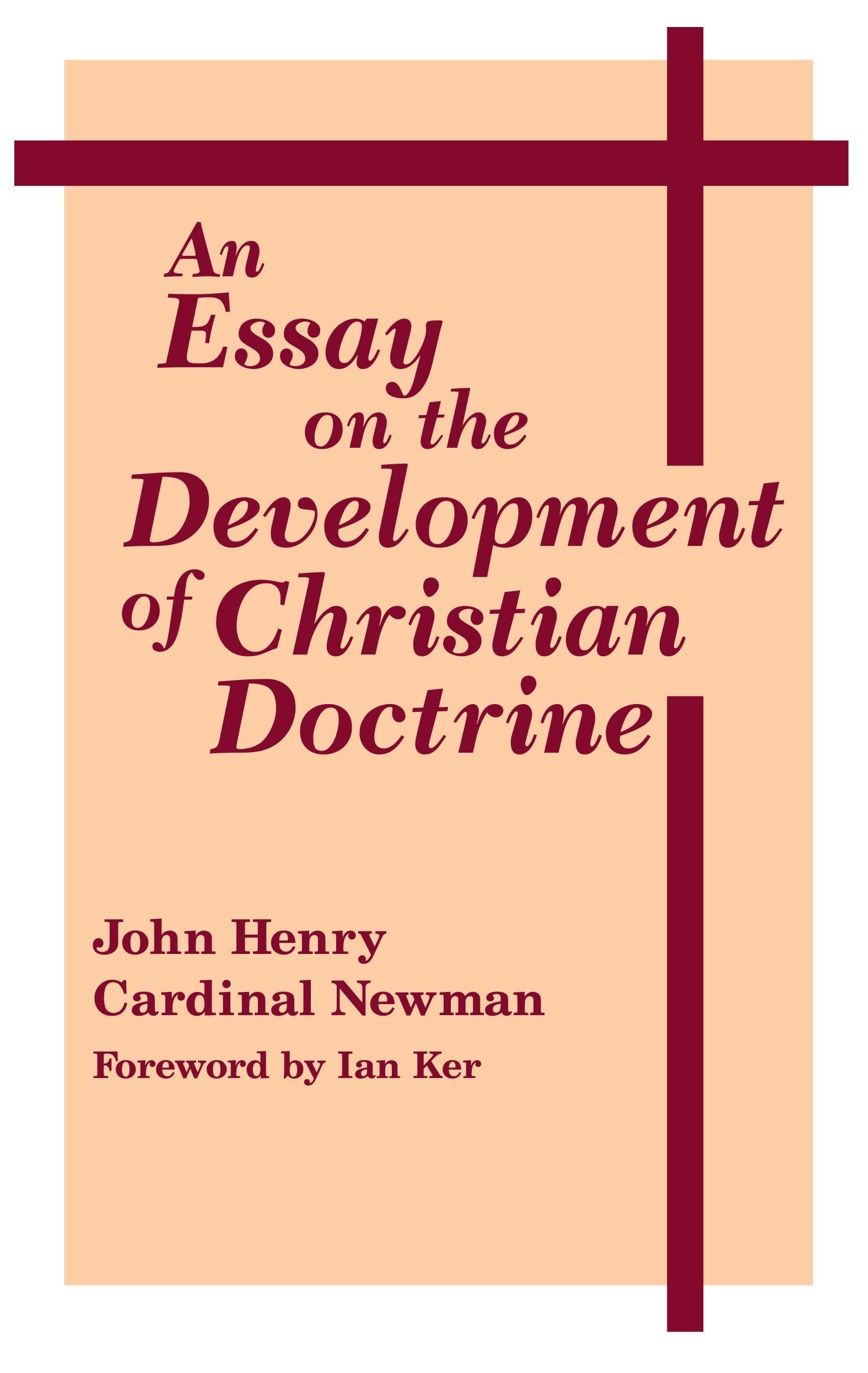 An Essay on the Development of Christian Doctrine (Notre Dame Series in the Great Books, No 4) Contemporary literature