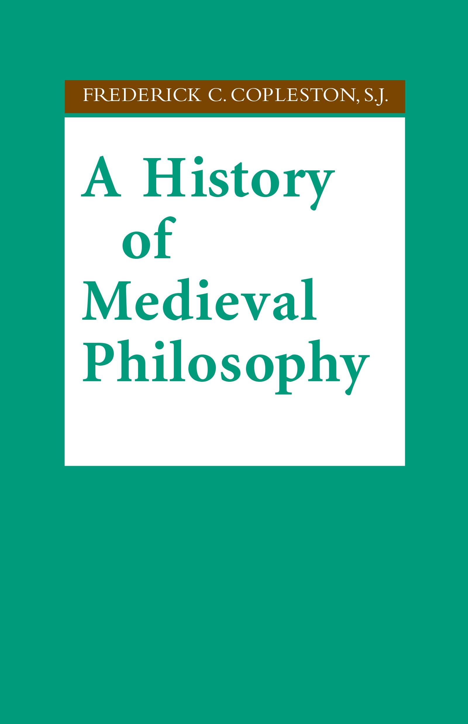 A History of Medieval Philosophy Philosophy