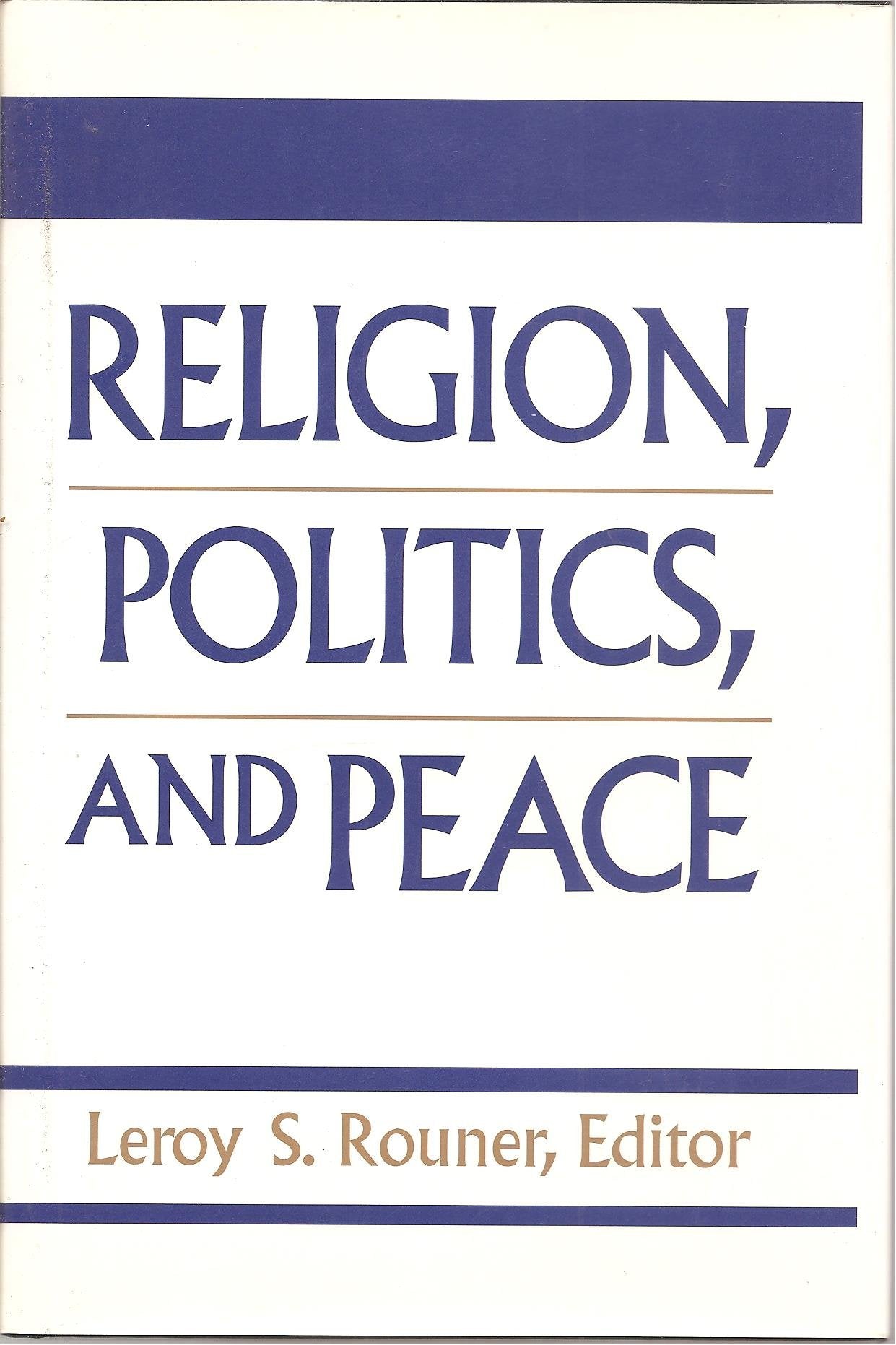 Religion, Politics, and Peace (BOSTON UNIVERSITY STUDIES IN PHILOSOPHY AND RELIGION) Philosophy