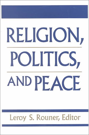 Religion, Politics and Peace (Boston University Studies in Philosophy and Religion, Band 20) Philosophy