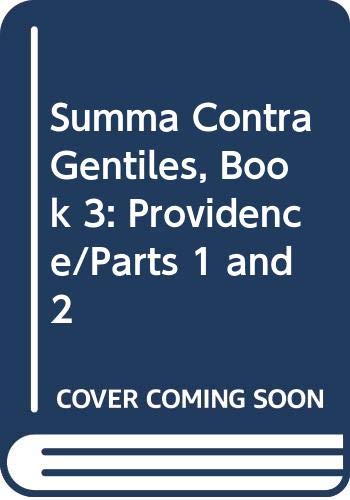 Summa Contra Gentiles, Book 3: Providence/Parts 1 and 2 Essays & Short Stories