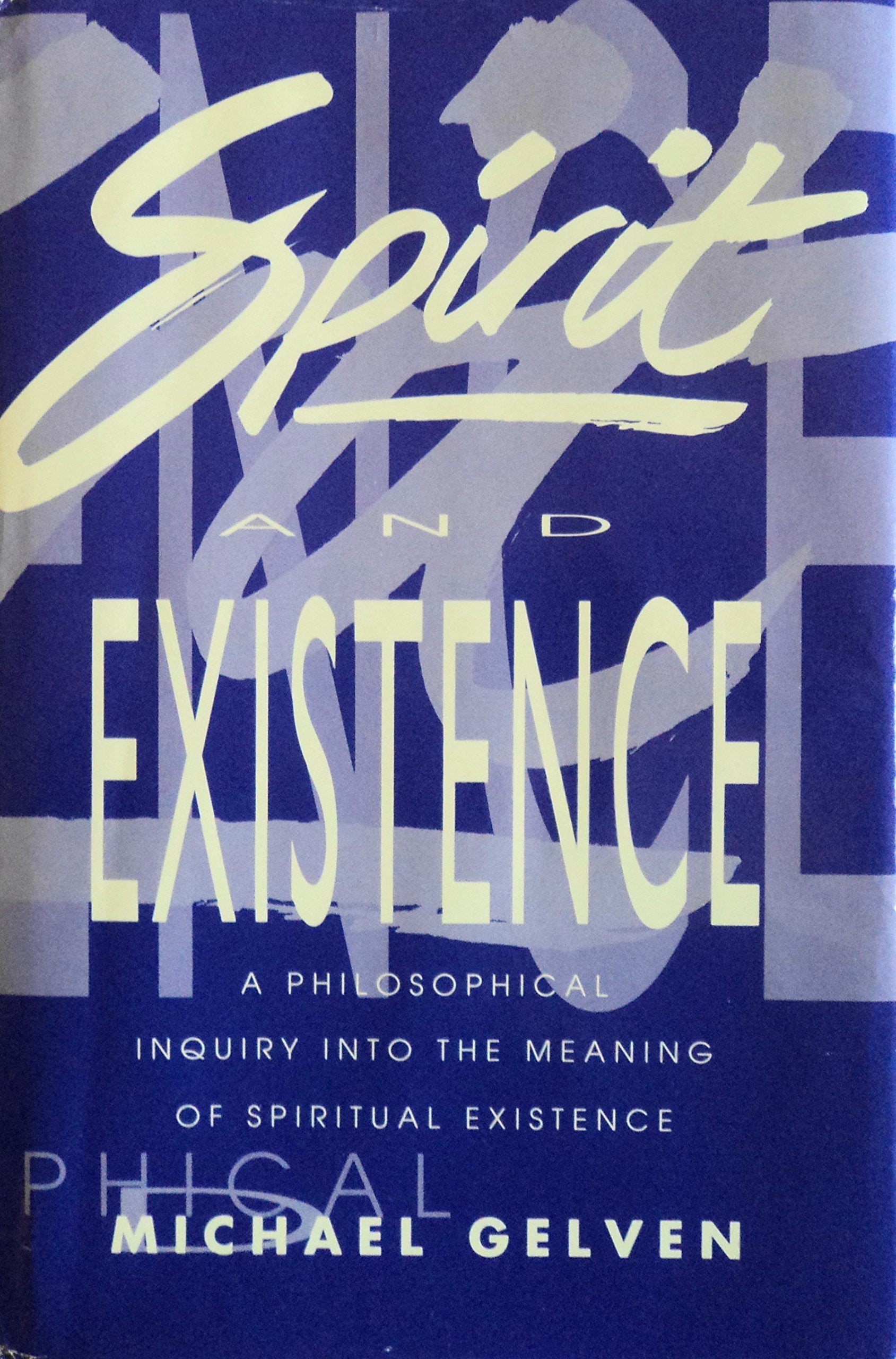 Spirit and Existence: A Philosophical Inquiry (LIBRARY OF RELIGIOUS PHILOSOPHY) Philosophy