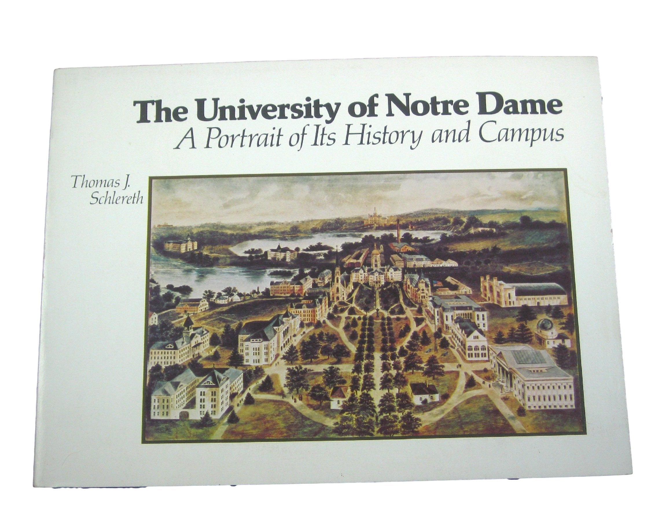 The University of Notre Dame: A Portrait of Its History and Campus Study Guides