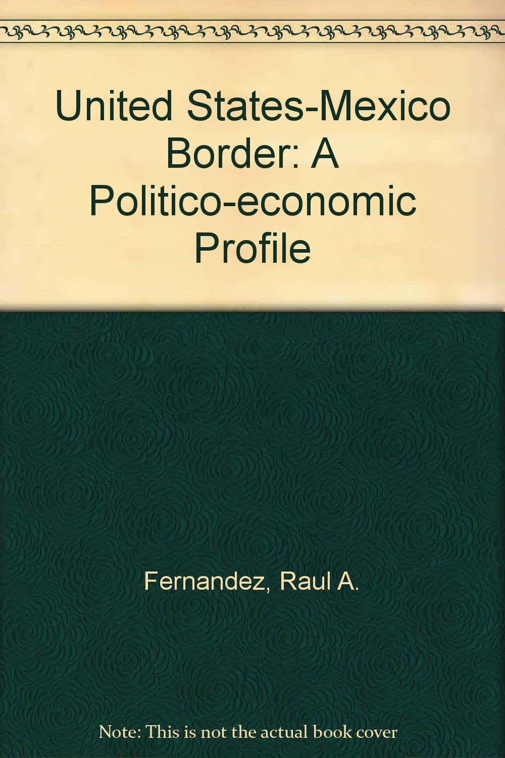 United States-Mexico Border: A Politico-economic Profile Books