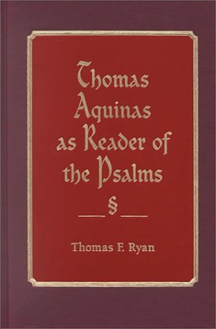 Thomas Aquinas As Reader of the Psalms (Studies in Spirituality and Theology, 6) Contemporary literature