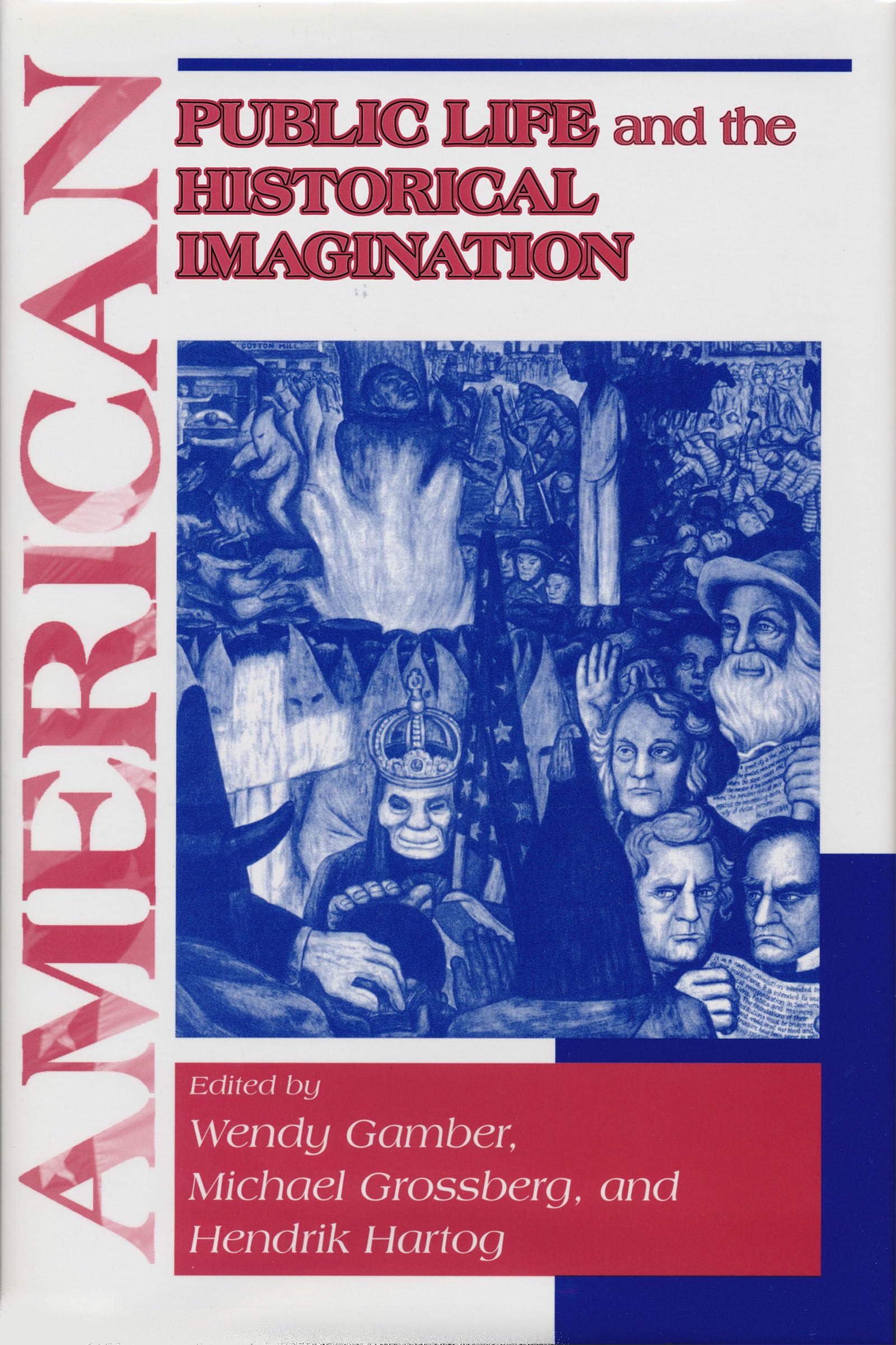 American Public Life and the Historical Imagination Books