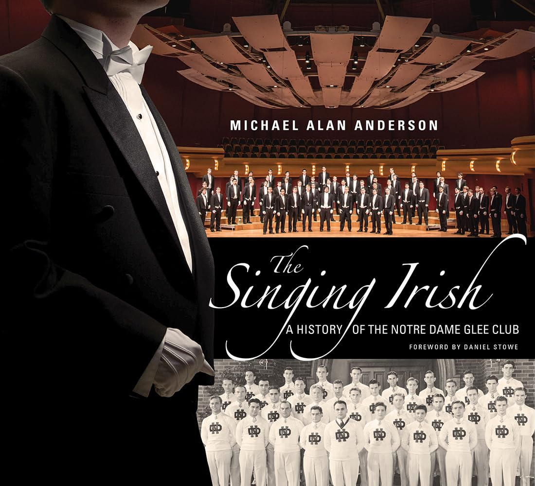 The Singing Irish: A History of the Notre Dame Glee Club Film, Art & Culture