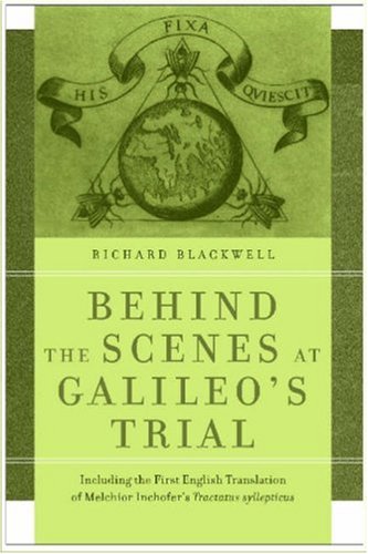 Behind the Scenes at Galileo's Trial: Including the First English Translation of Melchior Inchofer's Tractatus Syllepticus Law