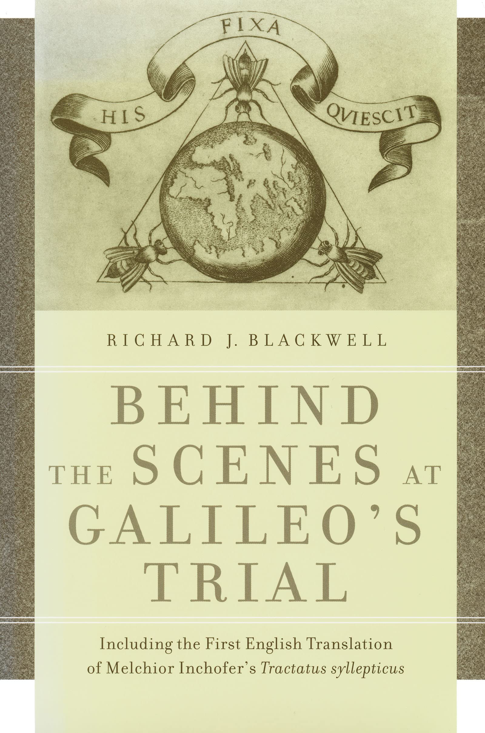 Behind the Scenes at Galileo's Trial: Including the First English Translation of Melchior Inchofer's Tractatus syllepticus Law