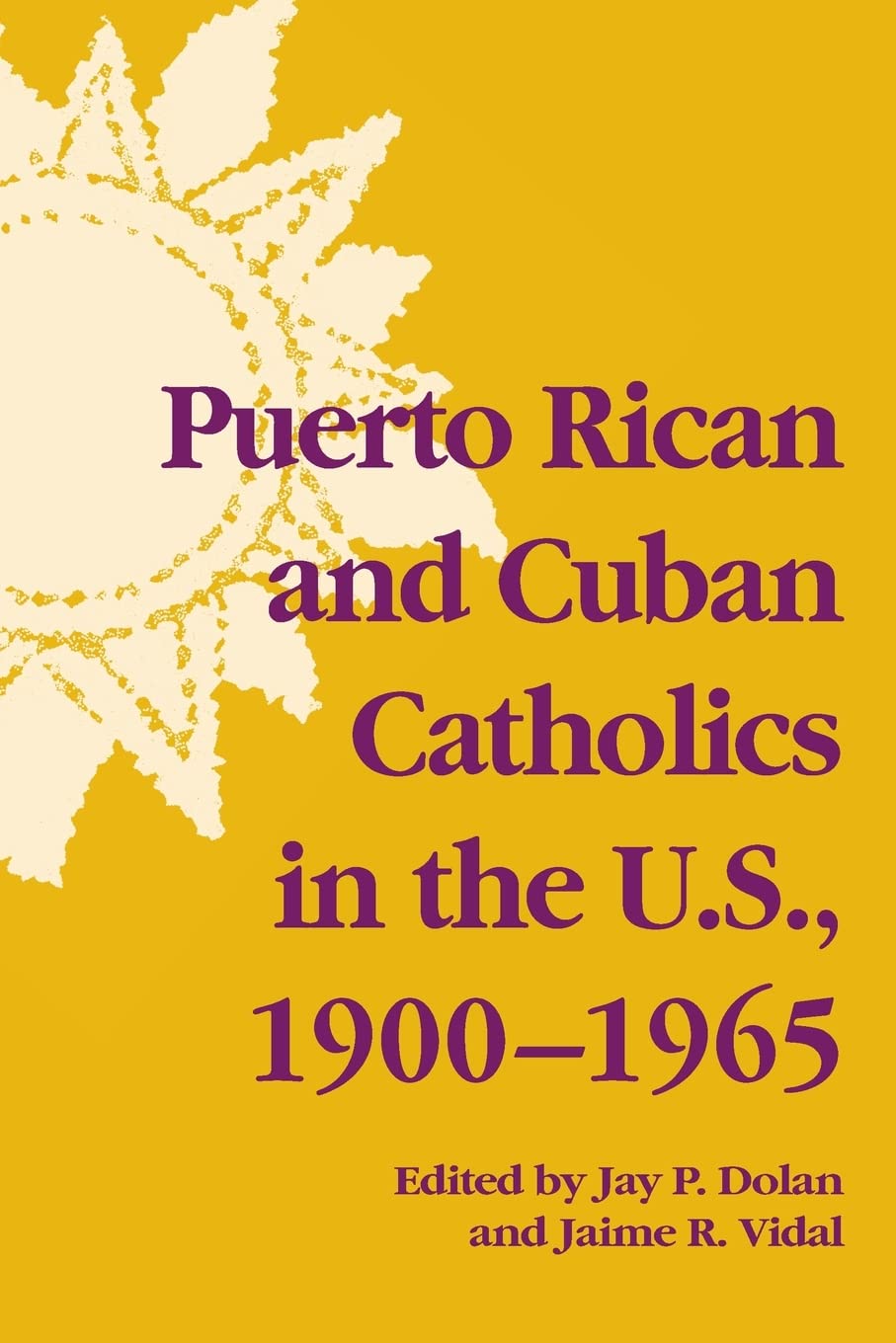 Puerto Rican and Cuban Catholics in the U.S., 1900-1965 book