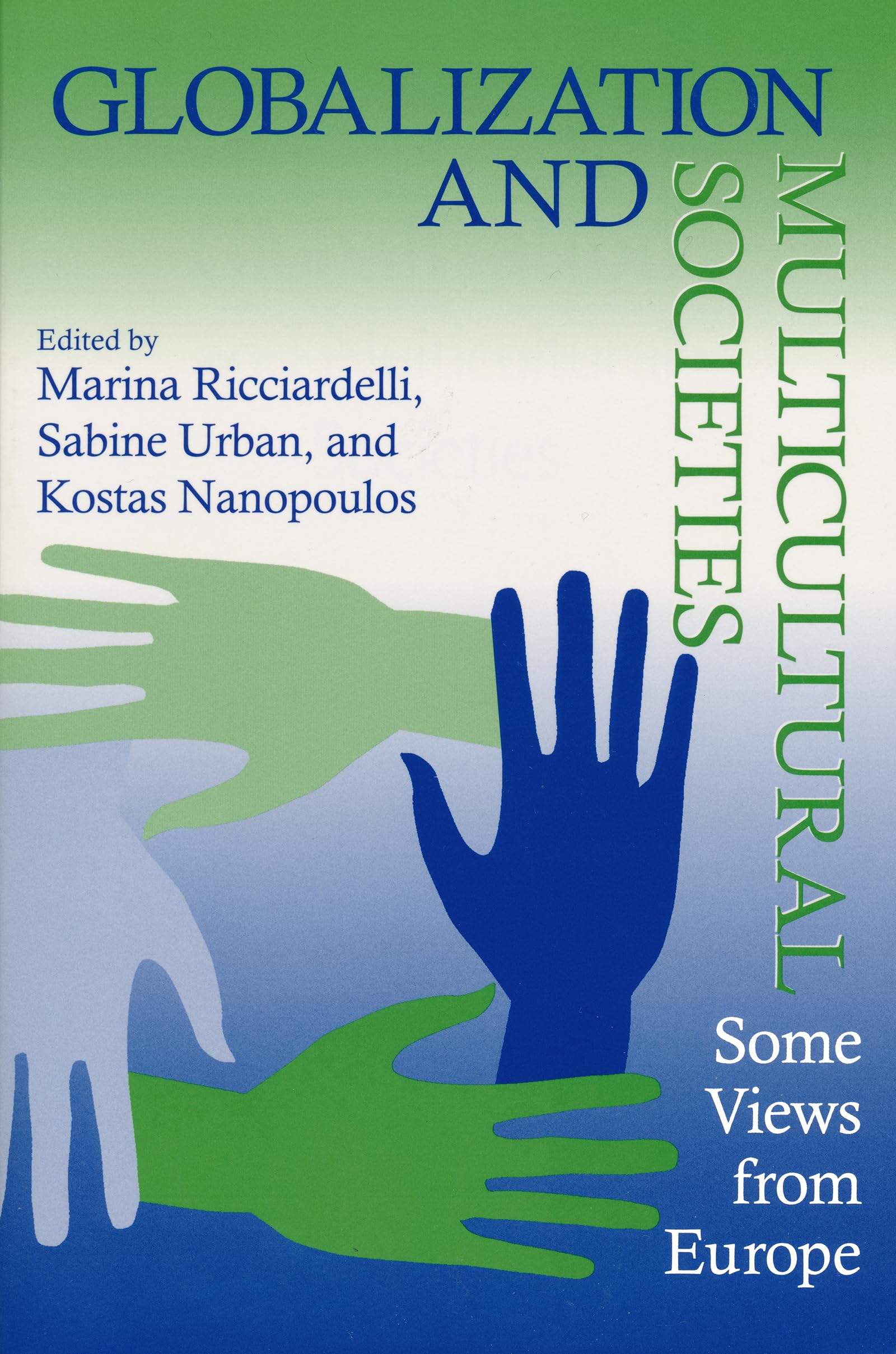 Globalization and Multicultural Societies: Some Views from Europe book