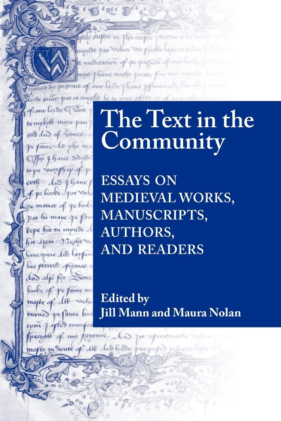 Text In The Community: Essays on Medieval Works, Manuscripts, Authors, and Readers Historical Fiction