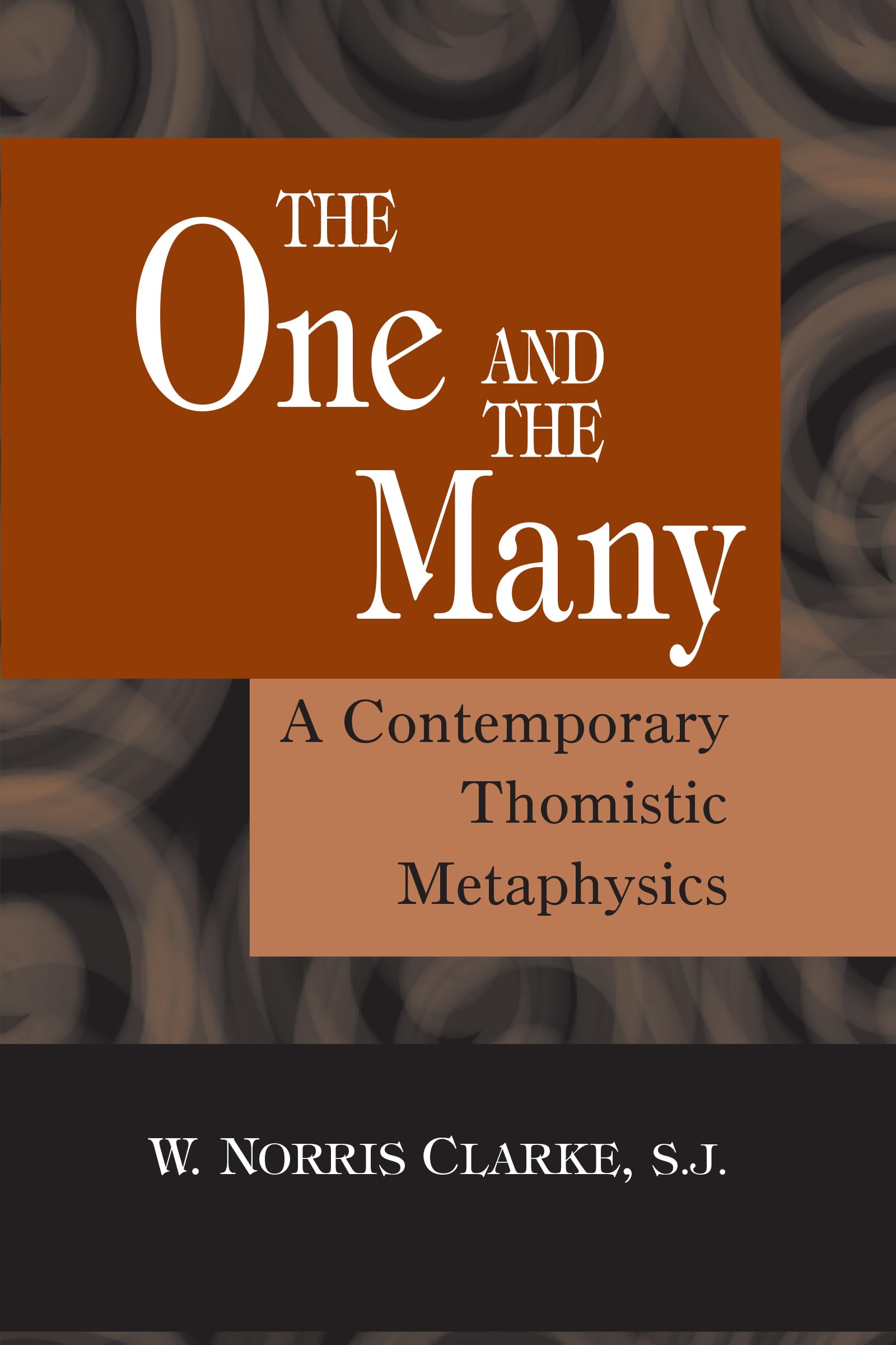 The One and the Many: A Contemporary Thomistic Metaphysics Philosophy